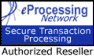 eProcessingNetwork Secure Transaction Processing Services